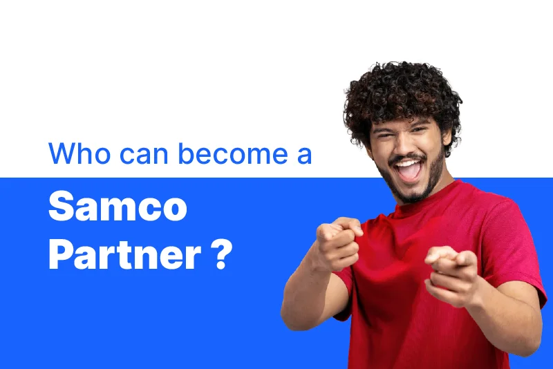 Who can Become a Samco Partner
